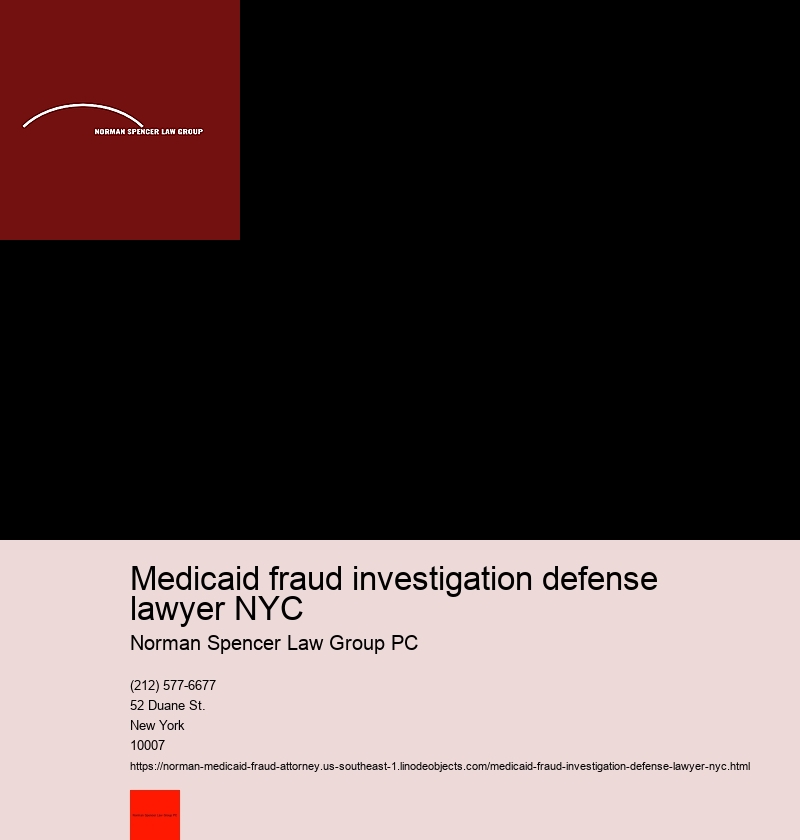 Tips on choosing the right Medicaid Fraud Attorney in NYC