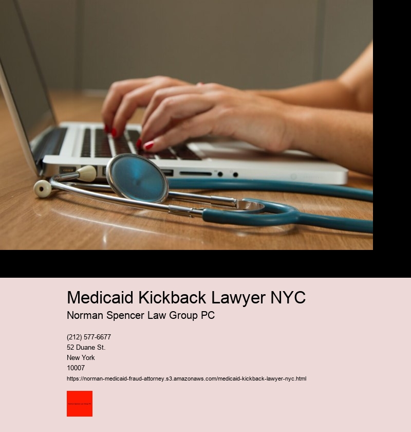 Medicaid Kickback Lawyer NYC